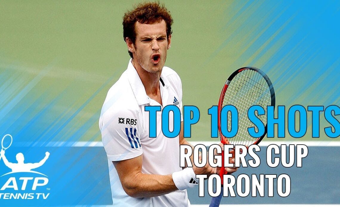 Top 10 Best Shots at Rogers Cup Toronto!