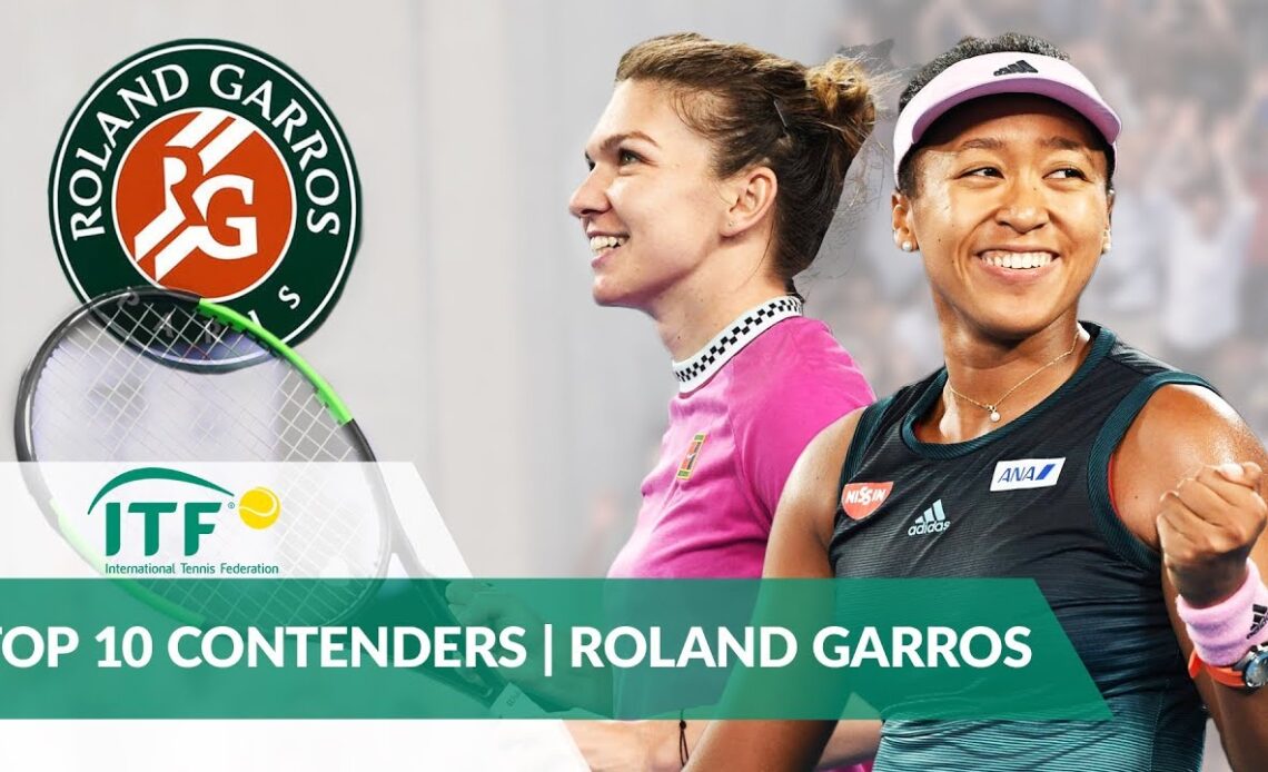 Top 10 French Open Contenders | Women's Singles | Roland Garros 2019