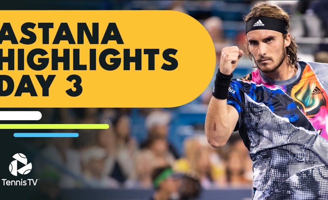 Tsitsipas Takes On Nardi; Djokovic, Rublev & More Feature | Astana 2022 Highlights Day 3