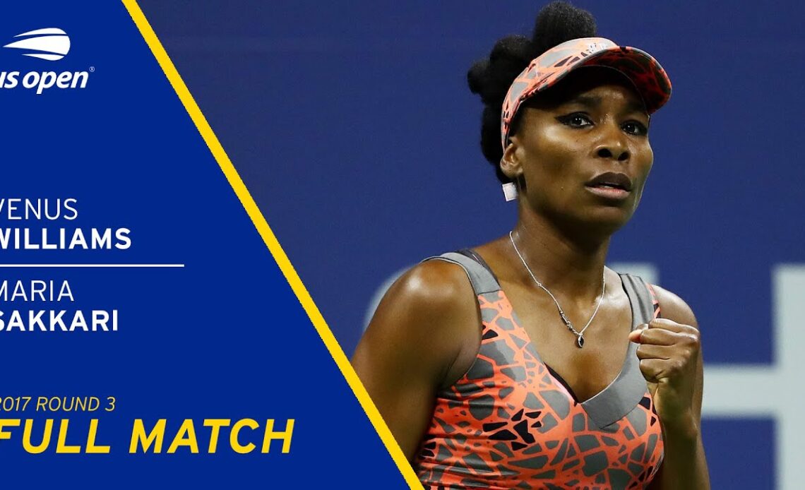 Venus Williams vs Maria Sakkari Full Match | 2017 US Open Round 3