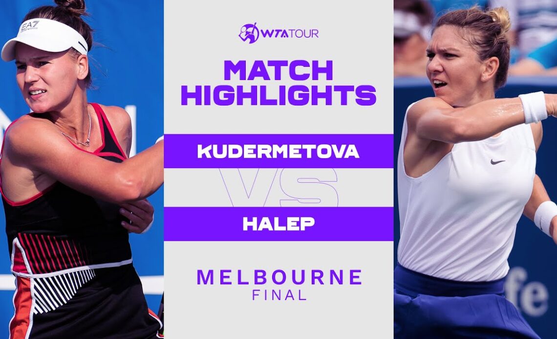 Veronika Kudermetova vs. Simona Halep | 2022 Melbourne Final | WTA Match Highlights