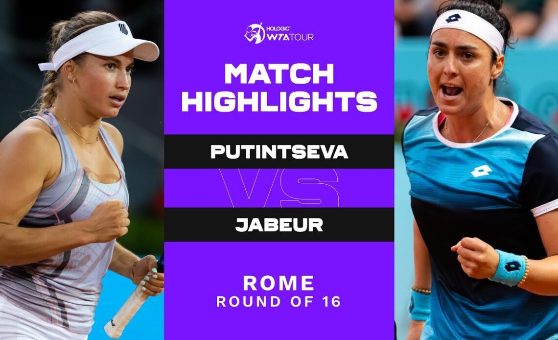 Yulia Putintseva vs. Ons Jabeur | 2022 Rome Round of 16 | WTA Match Highlights