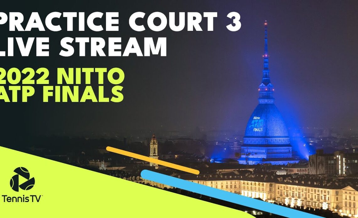 2022 Nitto ATP Finals Live Stream - Practice Court 3 | Turin