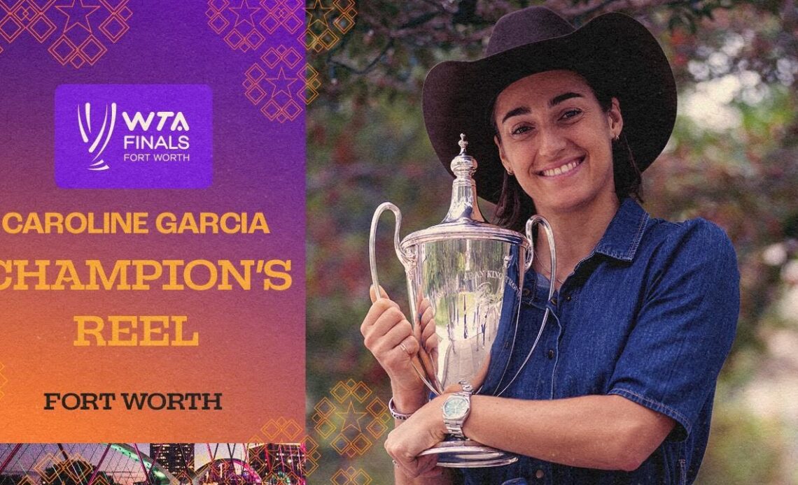 Caroline Garcia REIGNS in Fort Worth 🏆 | WTA Finals 2022
