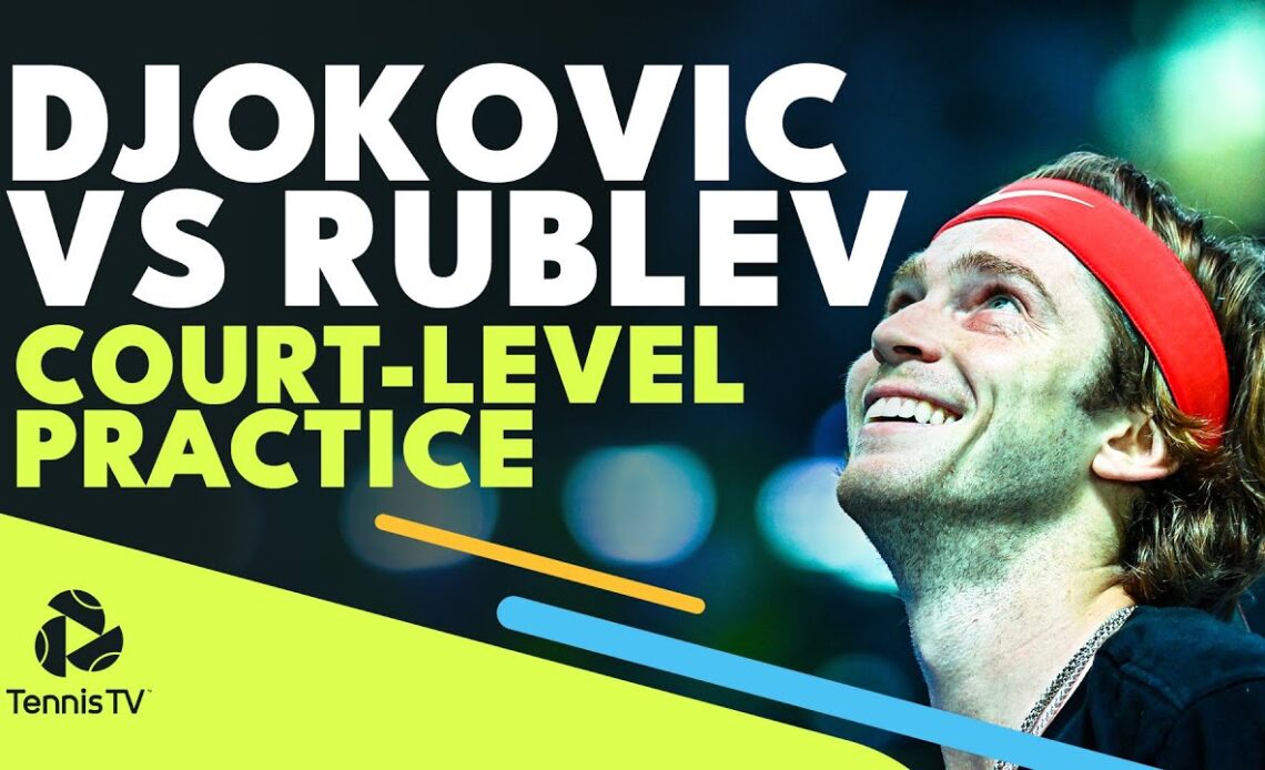 Novak Djokovic vs Andrey Rublev: Court-Level Practice | Nitto ATP Finals 2022