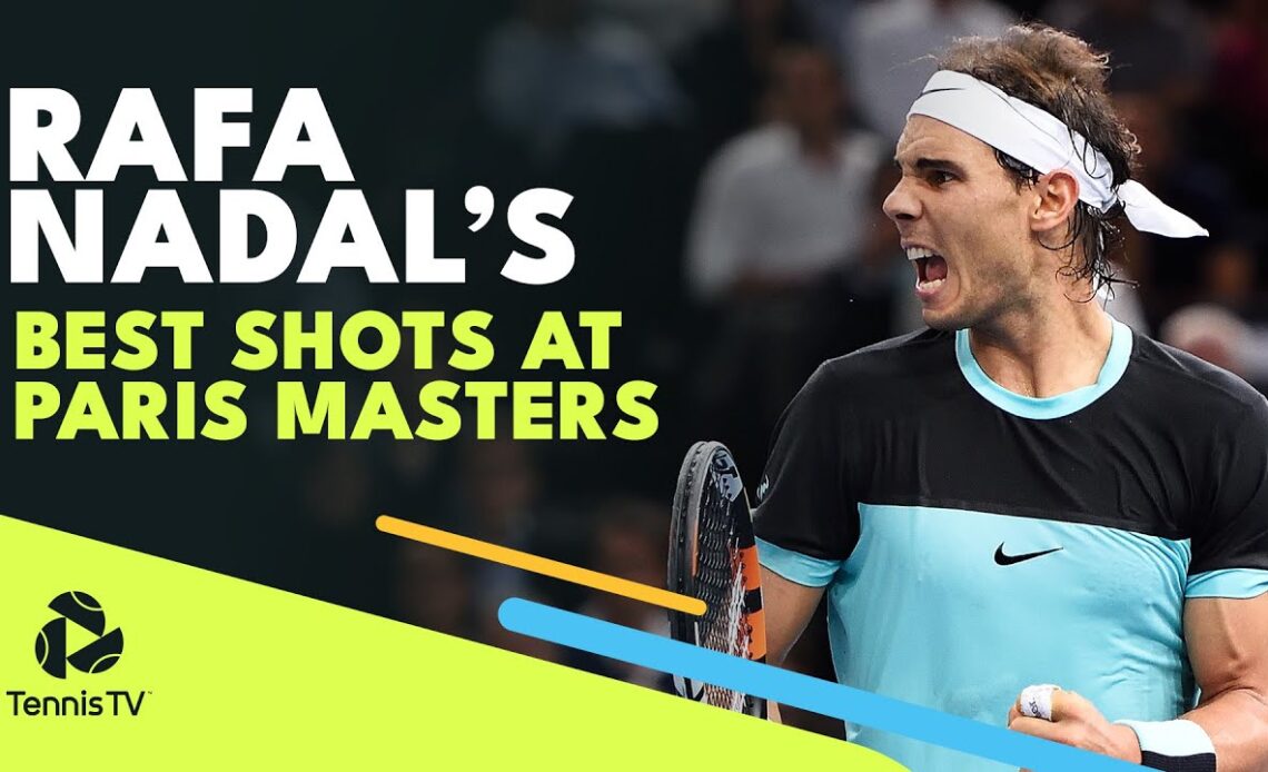 Rafael Nadal: Best Shots From The Rolex Paris Masters!