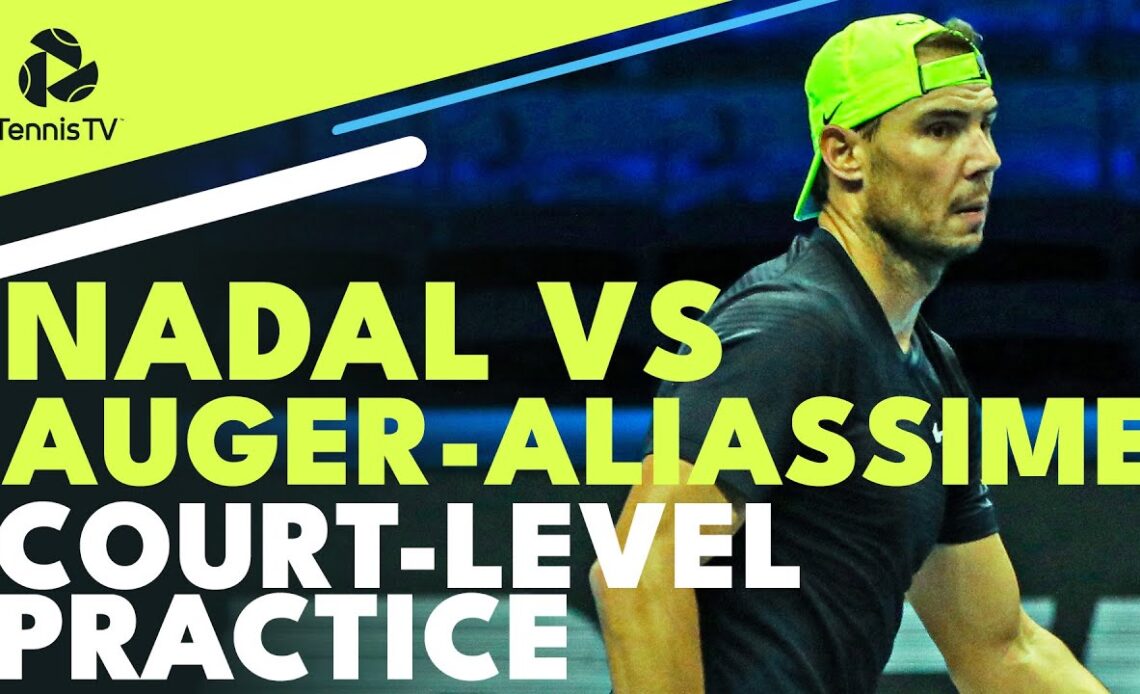 Rafael Nadal vs Felix Auger-Aliassime: Court-Level Practice Highlights | Nitto ATP Finals 2022