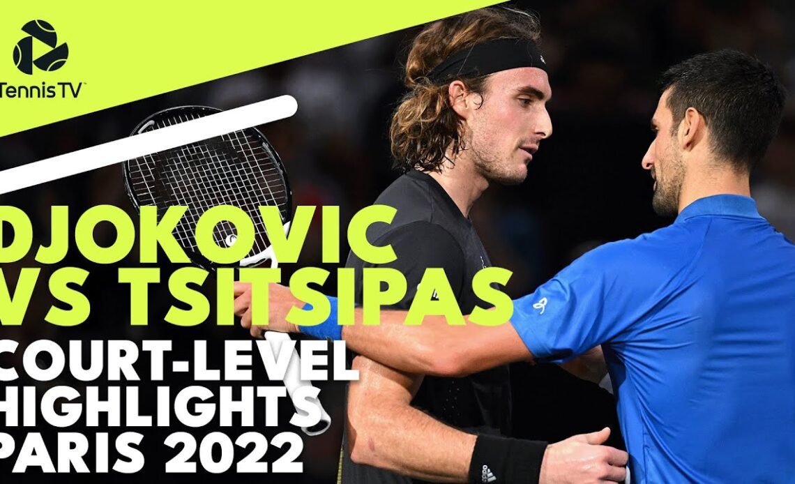 Stefanos Tsitsipas vs Novak Djokovic EPIC Match Court-Level Highlights | Paris 2022