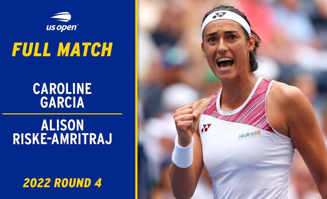 Caroline Garcia vs. Alison Riske-Amritraj Full Match | 2022 US Open Round 4
