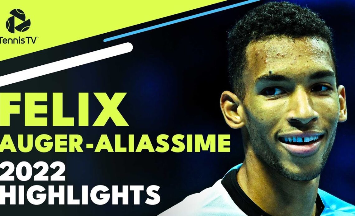 FELIX AUGER-ALIASSIME: 2022 ATP Highlight Reel