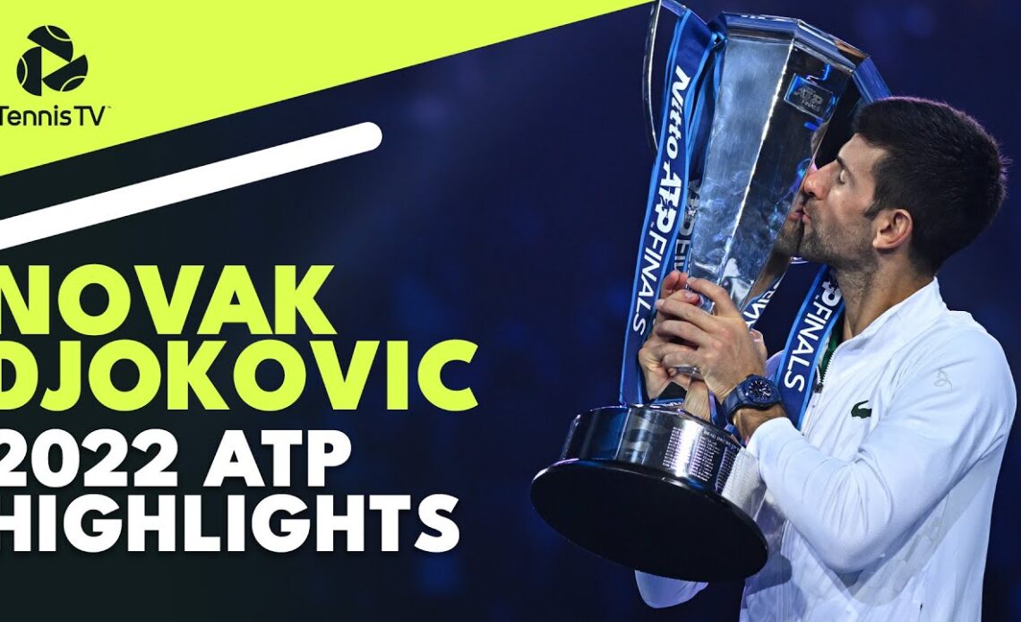 NOVAK DJOKOVIC: 2022 ATP Highlight Reel