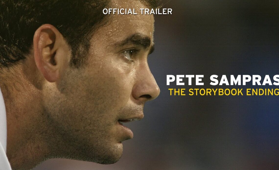 Pete Sampras: The Storybook Ending | Official Trailer