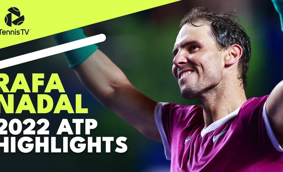 RAFA NADAL: 2022 ATP Highlight Reel - VCP Tennis