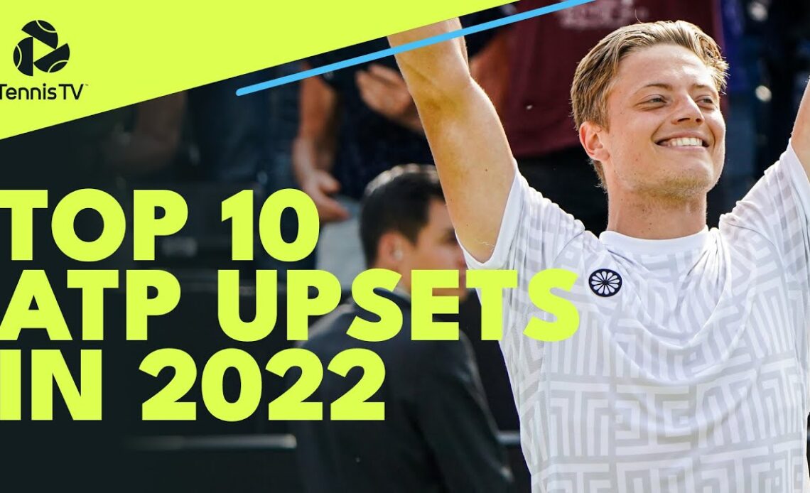 Top 10 ATP Upsets & Shock Results In 2022!