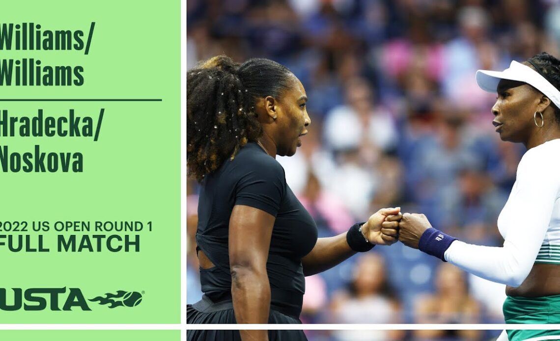 Williams/Williams vs. Hradecka/Noskova Full Match | 2022 US Open Round 1