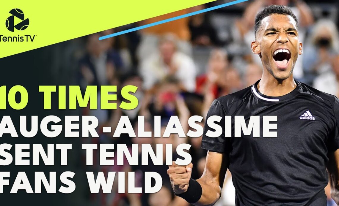 10 Times Felix Auger-Aliassime Sent Tennis Fans WILD! 😱