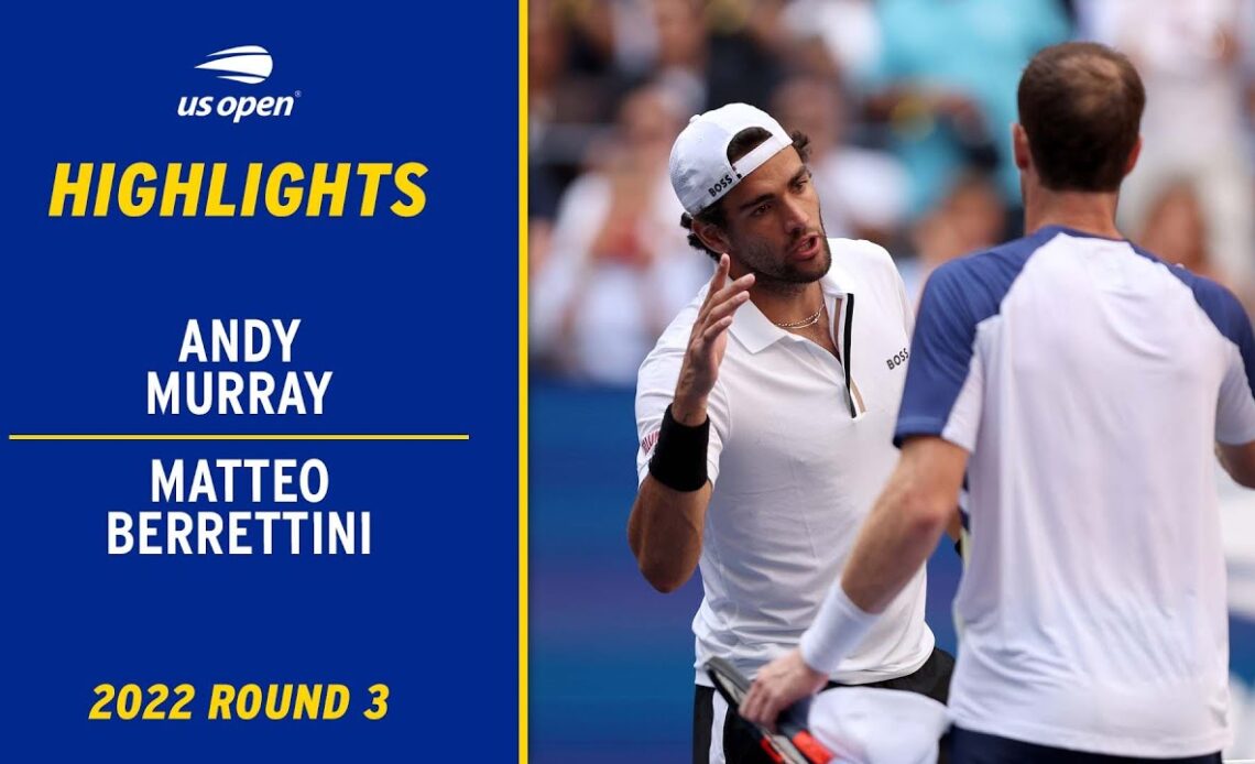 Andy Murray vs. Matteo Berrettini Full Match | 2022 US Open Round 3