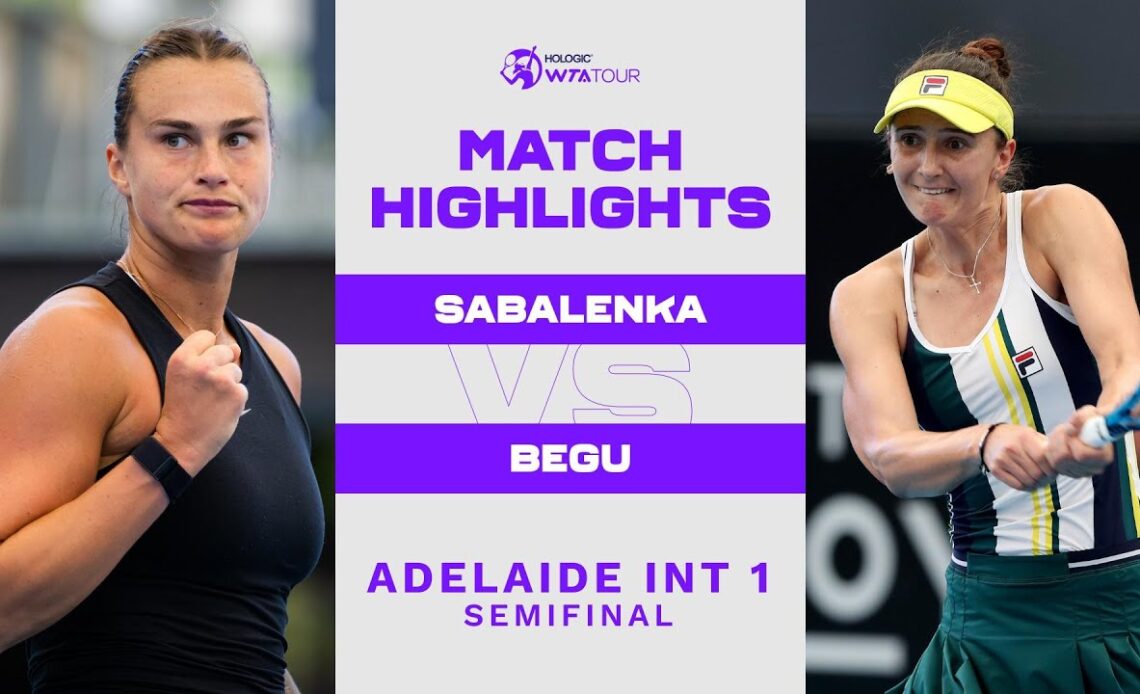 Aryna Sabalenka vs Irina-Camelia Begu | 2023 Adelaide International 1 | WTA Match Highlights