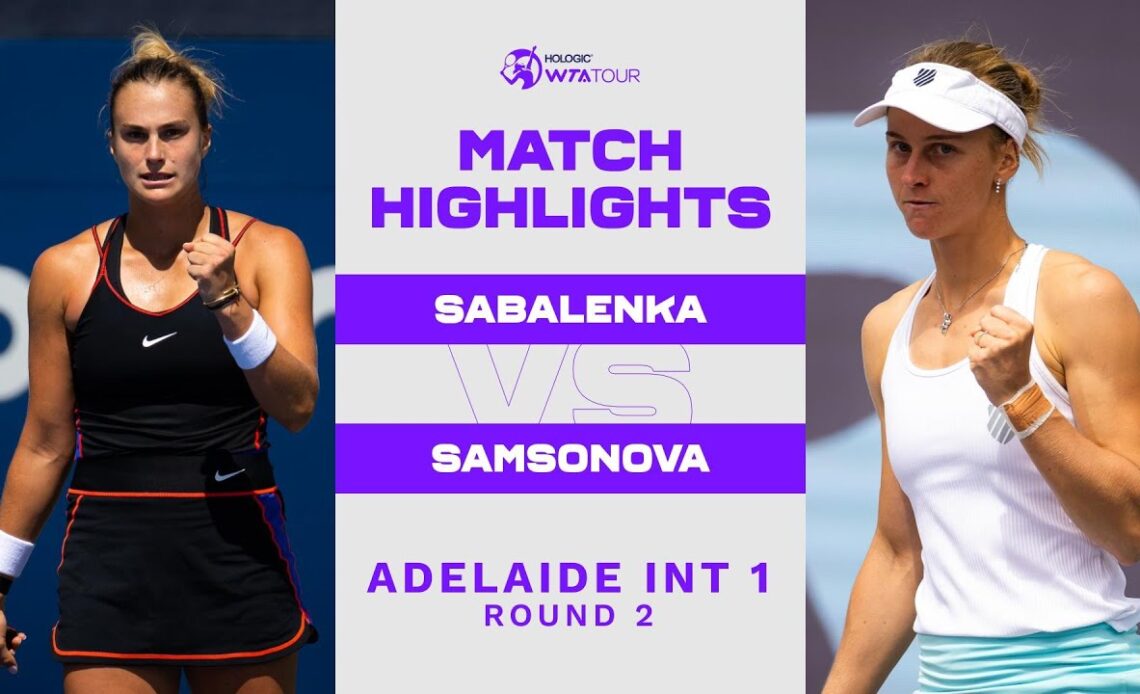 Aryna Sabalenka vs. Liudmila Samsonova  | 2023 Adelaide International 1 | WTA Match Highlights