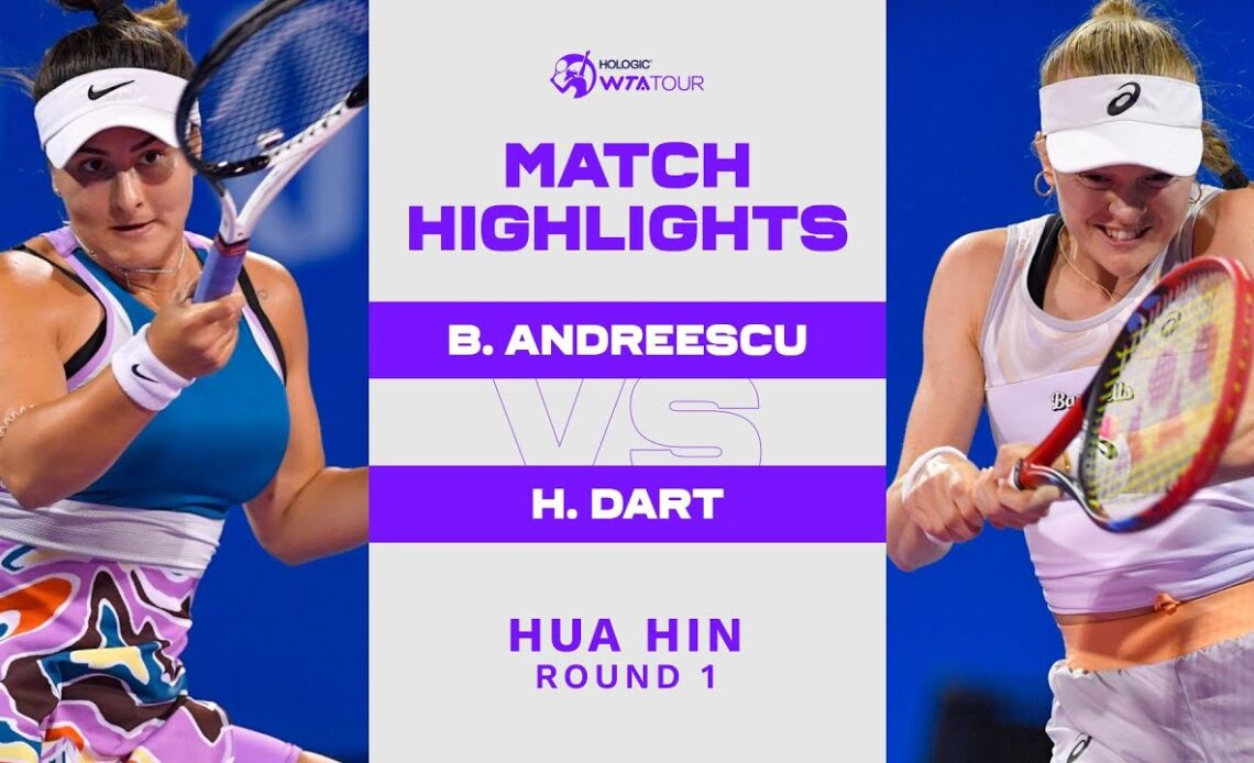 Bianca Andreescu vs. Harriet Dart | 2023 Hua Hin Round 1 | WTA Match Highlights
