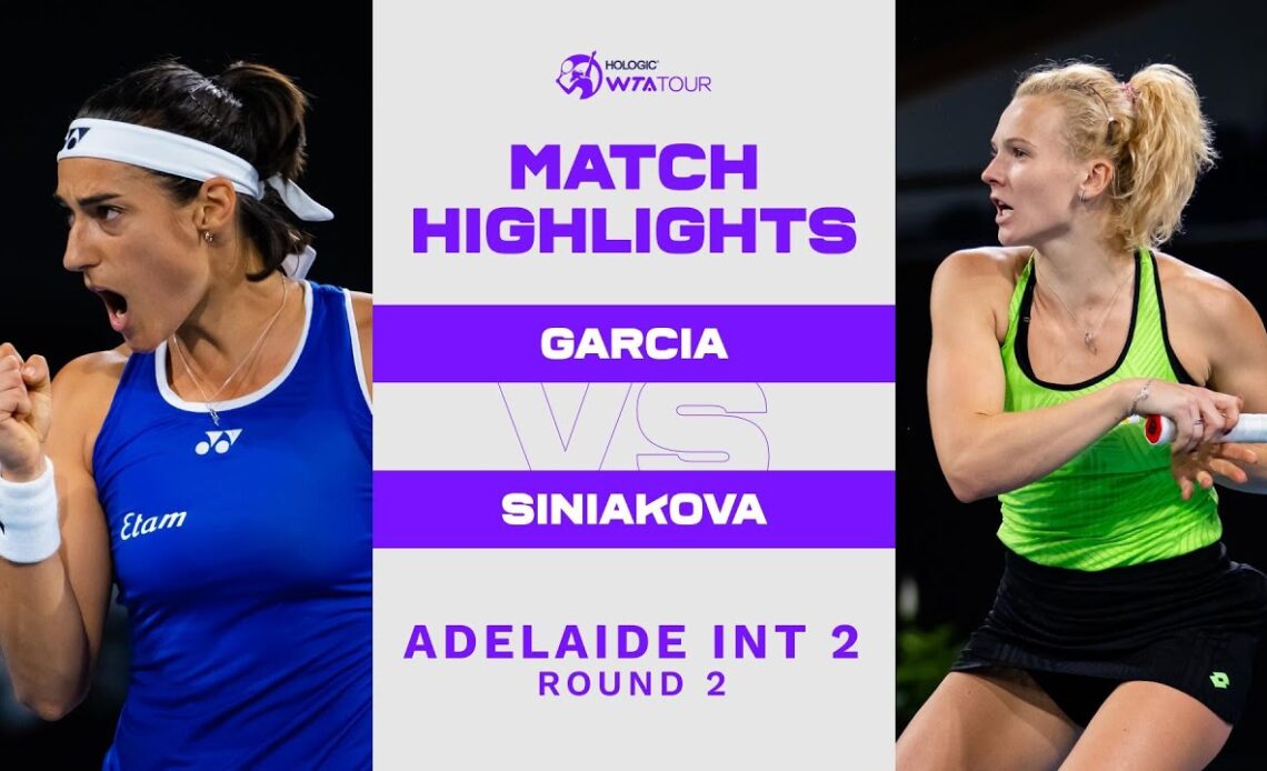 Caroline Garcia vs. Katerina Siniakova | 2023 Adelaide International 2 | WTA Match Highlights