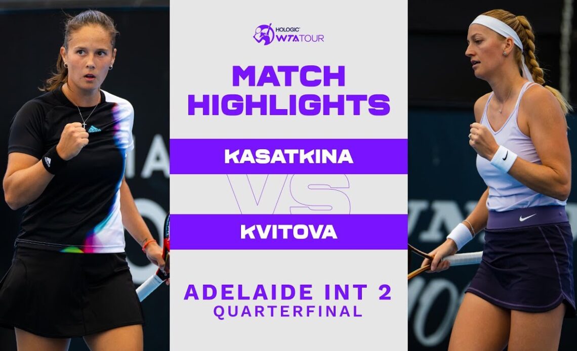 Daria Kasatkina vs. Petra Kvitova | 2023 Adelaide International 2 | WTA Match Highlights