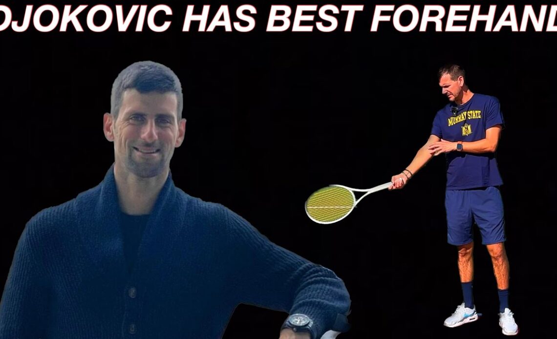 Djokovic Has the Greatest Forehand of All Time | Better Than Federer & Nadal