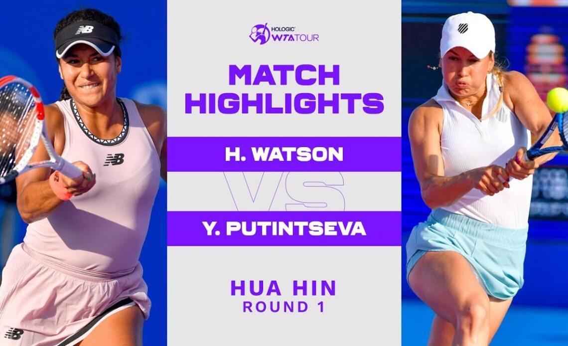 Heather Watson vs. Yulia Putintseva | 2023 Hua Hin Round 1 | WTA Match Highlights