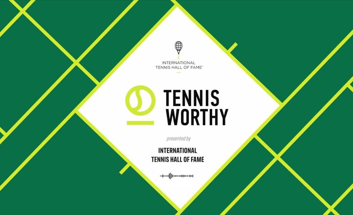 Introducing the TennisWorthy Podcast