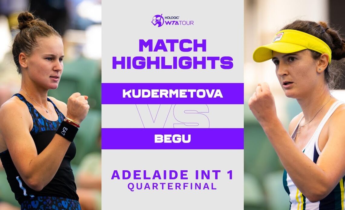 Irina-Camelia Begu vs. Veronika Kudermetova | 2023 Adelaide International 1 | WTA Match Highlights