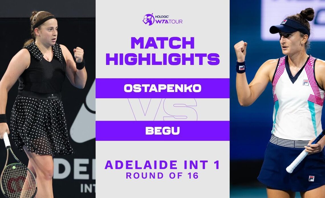 Jelena Ostapenko vs. Irina-Camelia Begu | 2023 Adelaide International 1 | WTA Match Highlights
