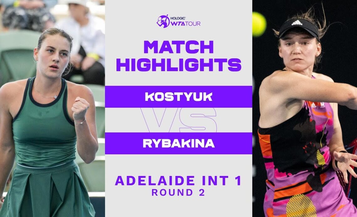 Marta Kostyuk vs. Elena Rybakina | 2023 Adelaide International 1 | WTA Match Highlights