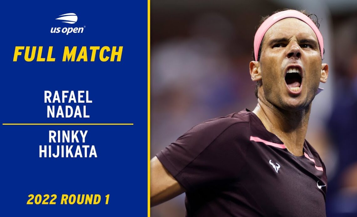 Rafel Nadal vs. Rinky Hijikata Full Match | 2022 US Open Round 1