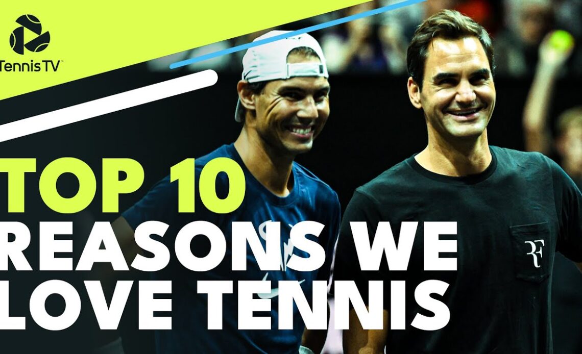 Rivalries, Dramatic Moments, The Big 3 & More | 10 Reasons We Love Tennis!