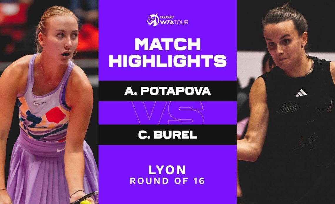 Anastasia Potapova vs. Clara Burel | 2023 Lyon Round of 16 | WTA Match Highlights