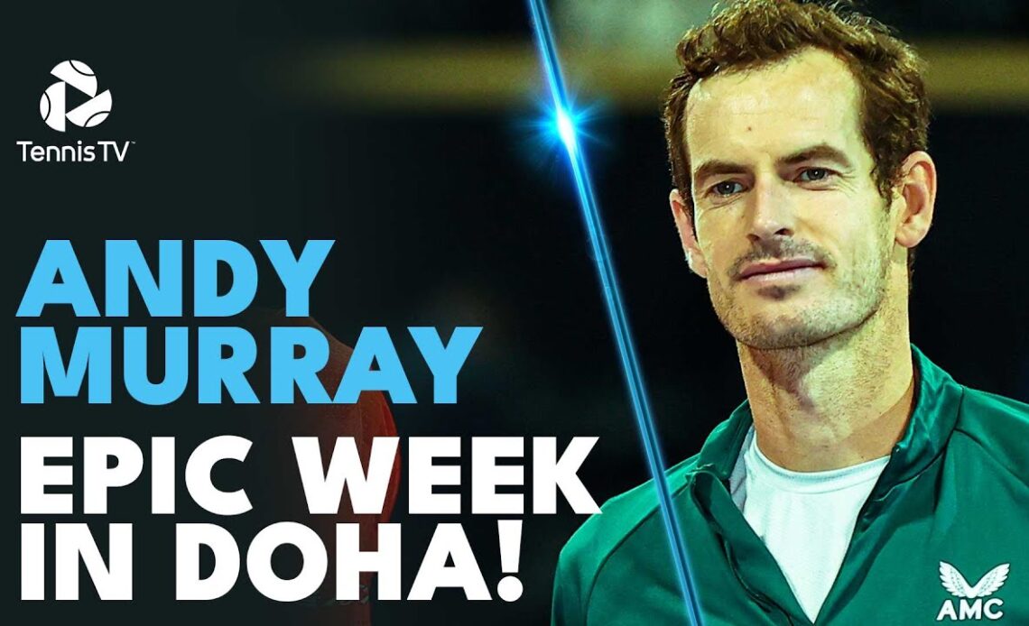 Andy Murray: Best Shots & Moments From EPIC Doha Run!