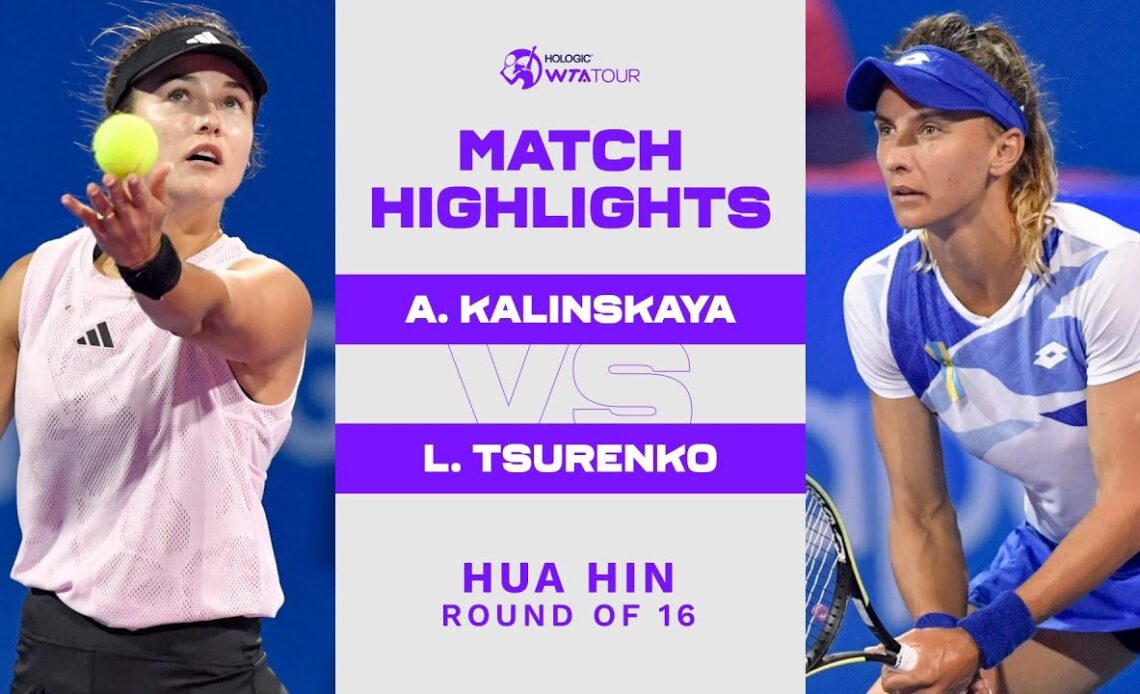 Anna Kalinskaya vs. Lesia Tsurenko | 2023 Hua Hin Round of 16 | WTA Match Highlights