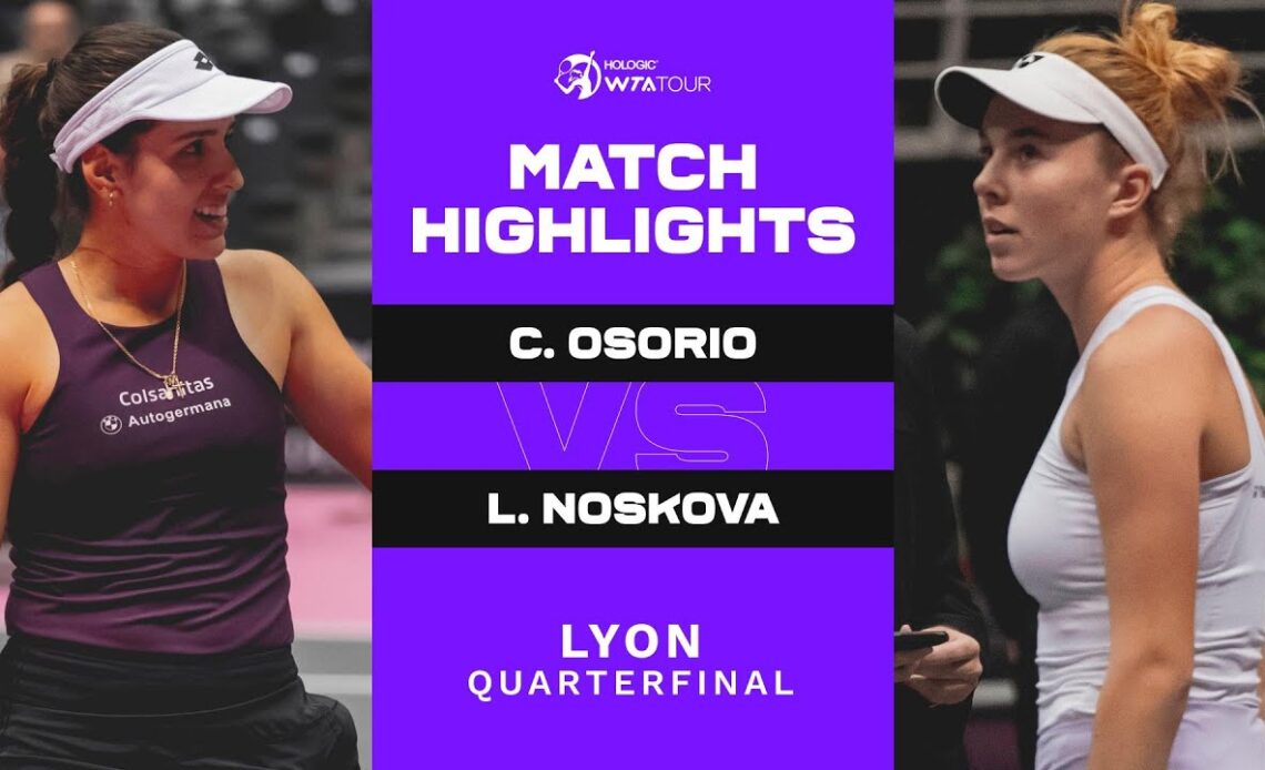 Camila Osorio vs. Linda Noskova 2023 Lyon Quarterfinal | WTA Match Highlights