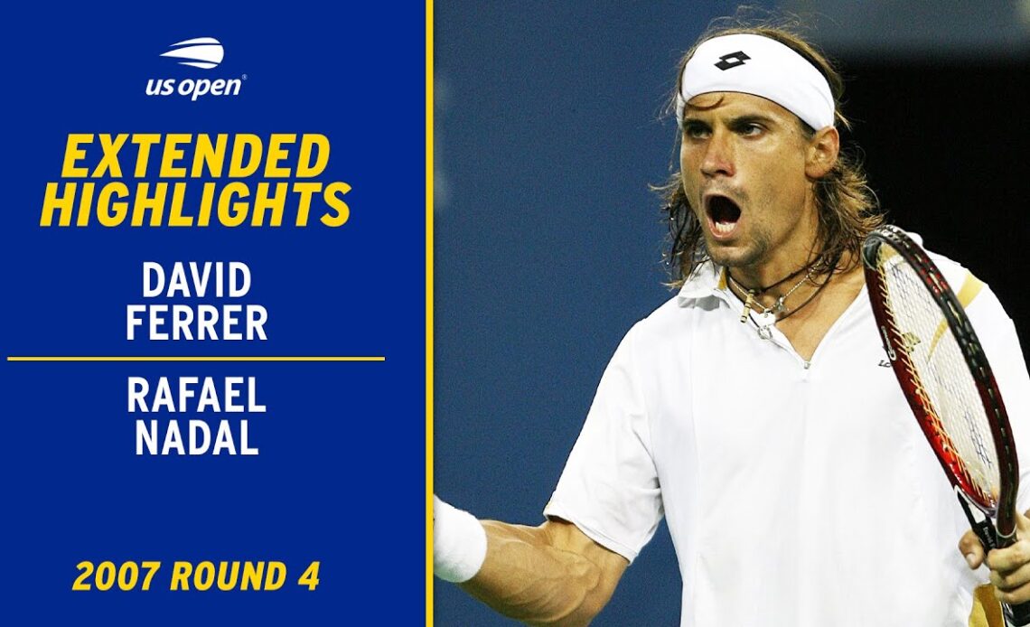 David Ferrer vs. Rafael Nadal Extended Highlights | 2007 US Open Round 4