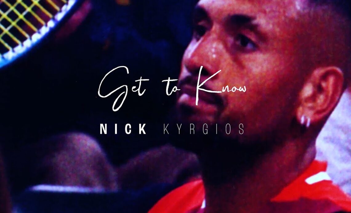 Get To Know | One of One with Nick Kyrgios