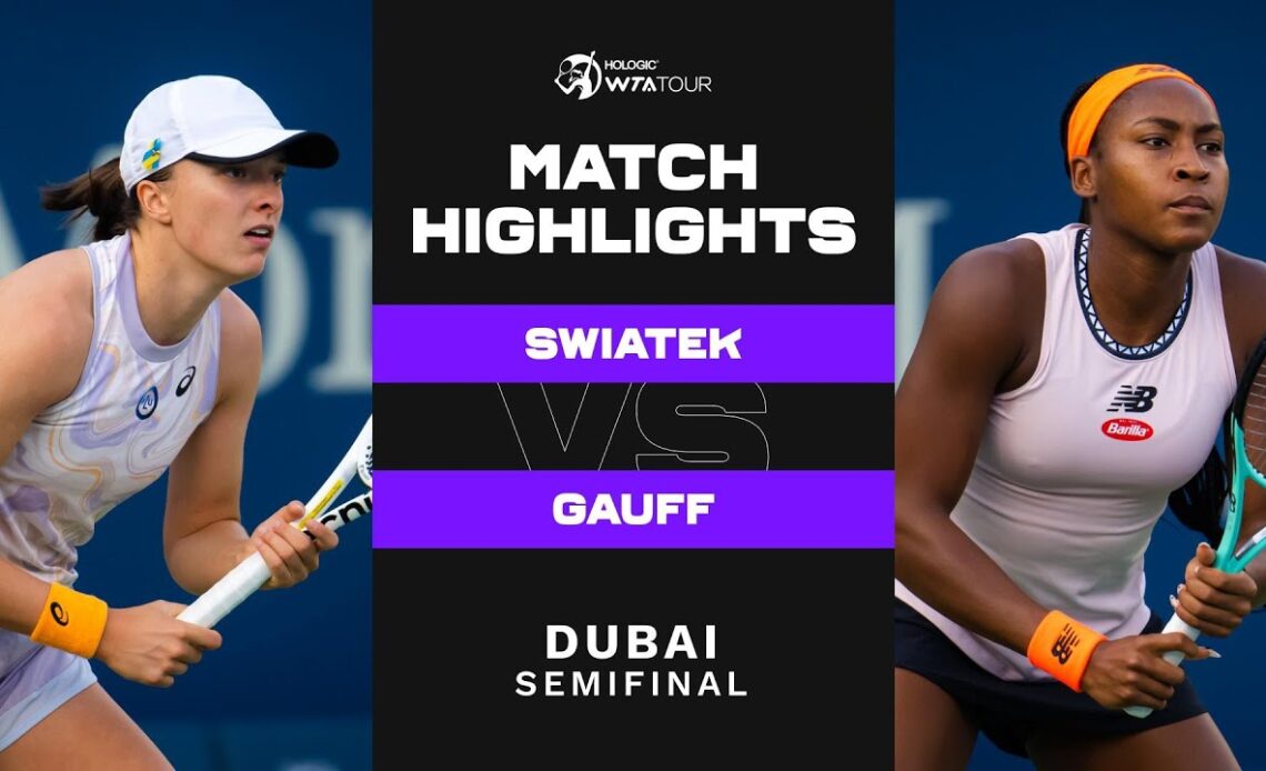 Iga Swiatek vs. Coco Gauff | 2023 Dubai Semifinal | WTA Match Highlights