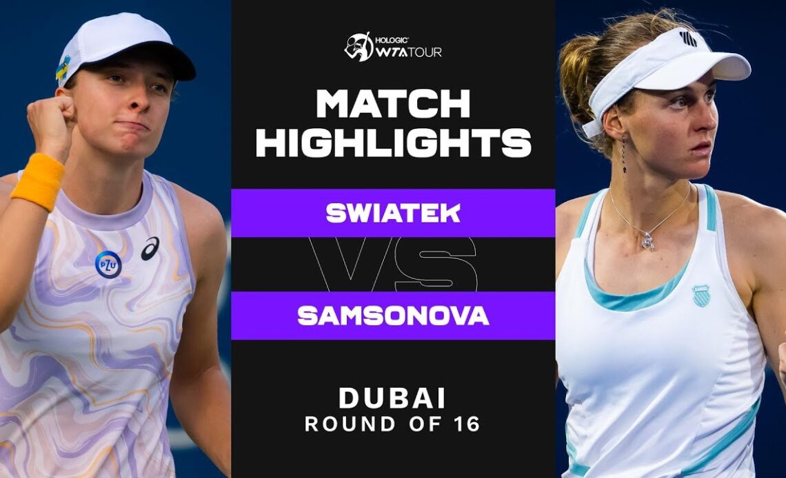 Iga Swiatek vs. Liudmila Samsonova | 2023 Dubai Round of 16 | WTA Match Highlights