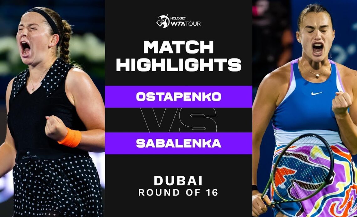 Jelena Ostapenko vs. Aryna Sabalenka | 2023 Dubai Round of 16 | WTA Match Highlights