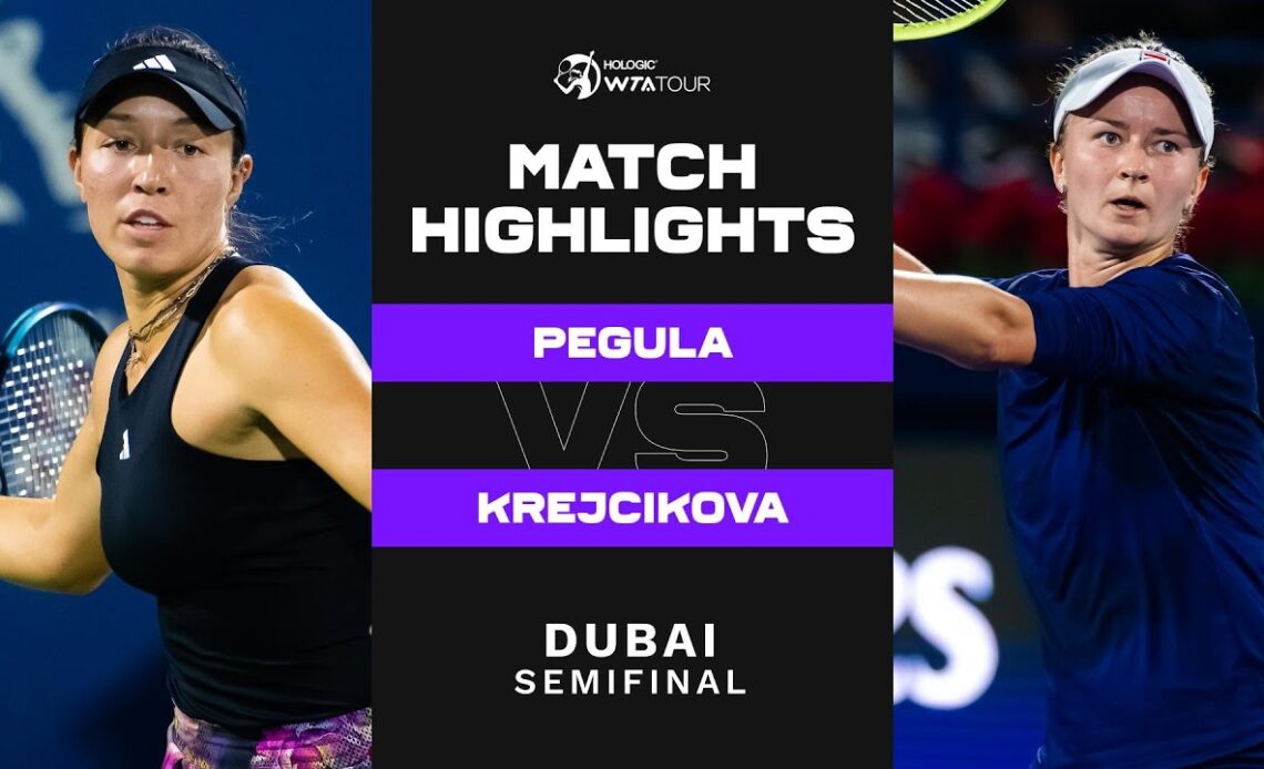 Jessica Pegula vs. Barbora Krejcikova | 2023 Dubai Semifinal | WTA Match Highlights