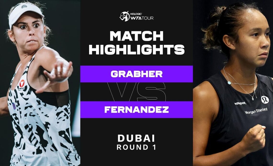Julia Grabher vs. Leylah Fernandez | 2023 Dubai Round 1 | WTA Match Highlights