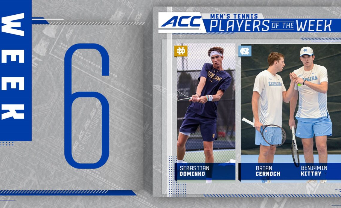 Notre Dame's Dominko, North Carolina's Cernoch and Kittay Earn ACC Men's Tennis Awards