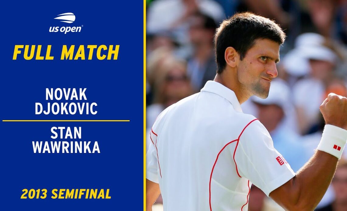 Novak Djokovic vs. Stan Wawrinka Full Match | 2013 US Open Semifinal