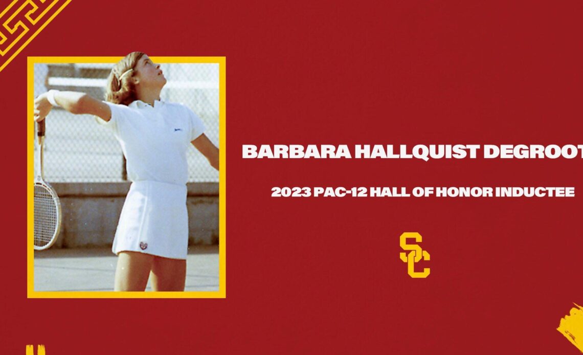 USC Women's Tennis Legend Barbara Hallquist DeGroot To Be Inducted Into Pac-12 Hall of Honor