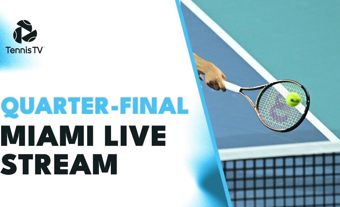 ATP Quarter Finals Miami Open 2023 Tennis Live Stream VCP Tennis