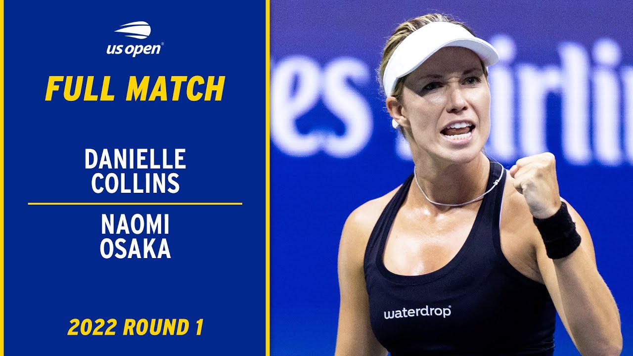 Danielle Collins vs. Naomi Osaka Full Match 2022 US Open Round 1